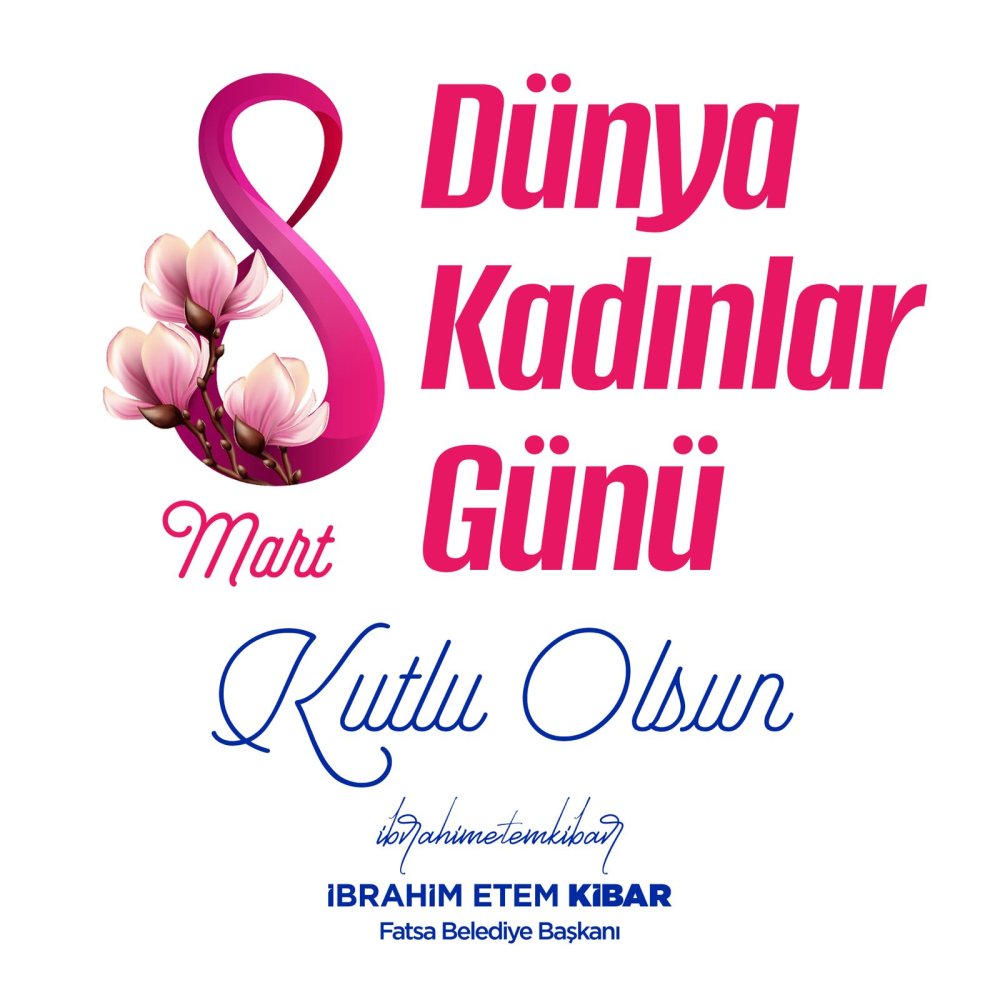 BAŞKAN KİBAR’DAN 8 MART DÜNYA KADINLAR GÜNÜ MESAJI